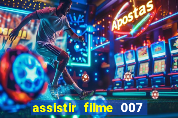 assistir filme 007 cassino royale legendado